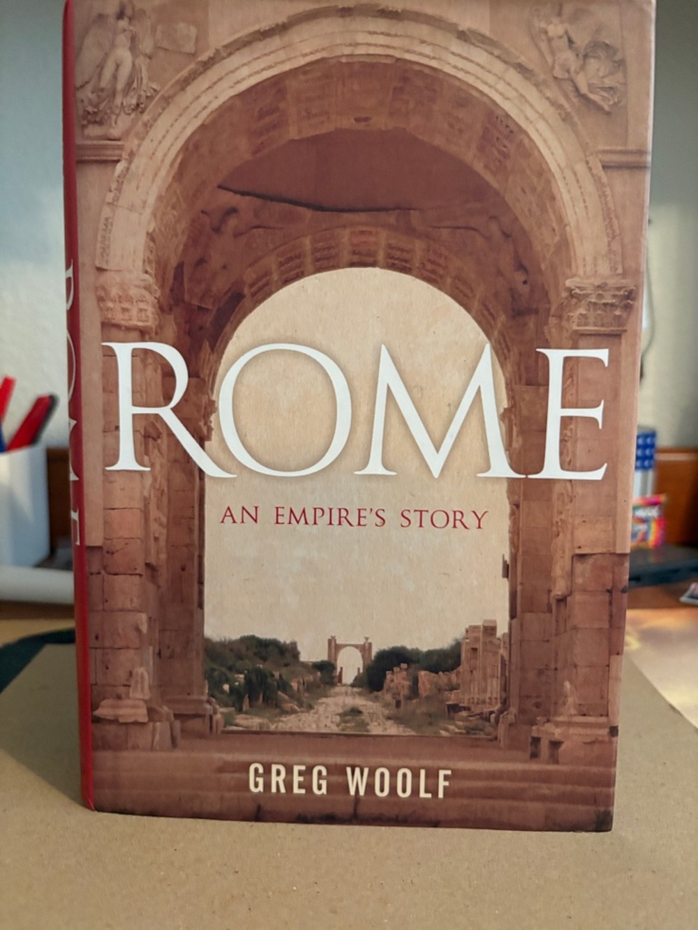 Rome: An Empire's Story by Greg Woolf - Hardcover